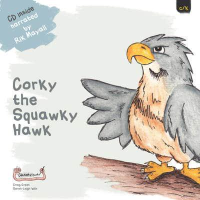 Corky the Squawky Hawk