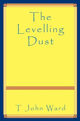 'The Levelling Dust'