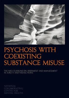 Psychosis With Coexisting Substance Misuse