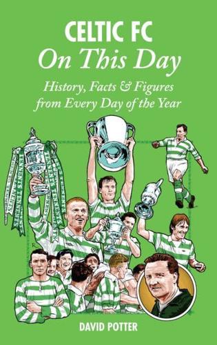 Celtic FC on This Day