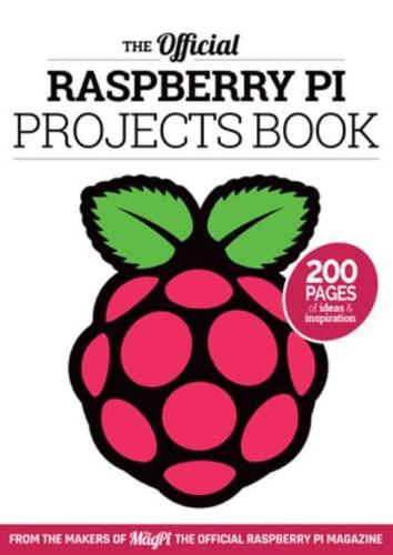 OFFICIAL RASPBERRY PI PROJECTS BOOK