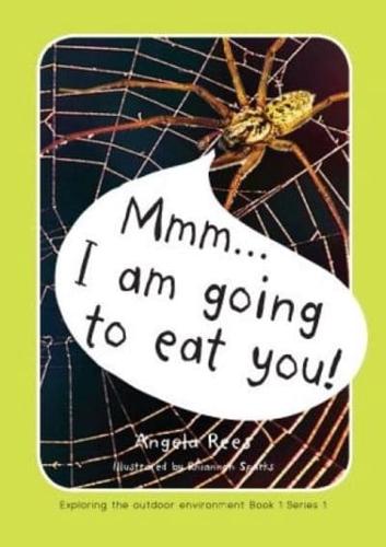 Mmm - I Am Going to Eat You!