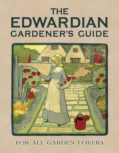 The Edwardian Gardener's Guide