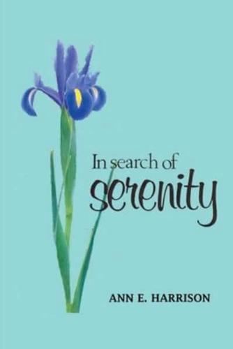 In Search of Serenity: A Collection of poems, prayers and other Spirit teachings