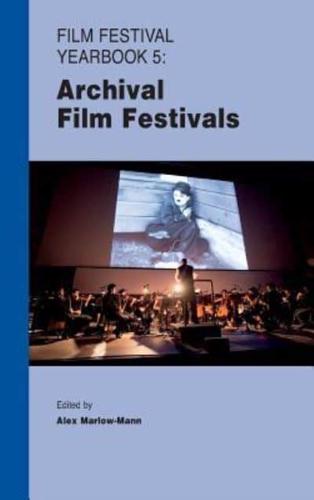 Film Festival Yearbook 5: Archival Film Festivals