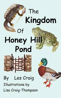 The Kingdom of Honey Hill Pond