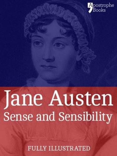 Sense and Sensibility: a Classic by Jane Austen