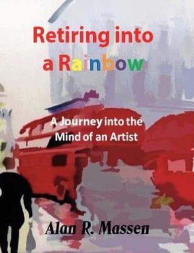 Retiring Into a Rainbow