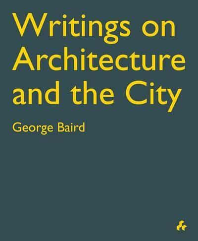 Writings on Architecture and the City