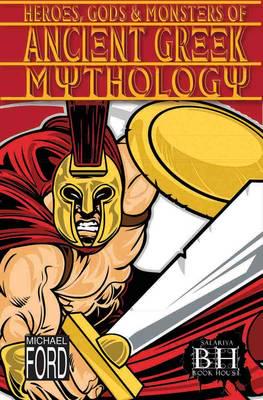 Heroes, Gods and Monsters of Ancient Greek Mythology