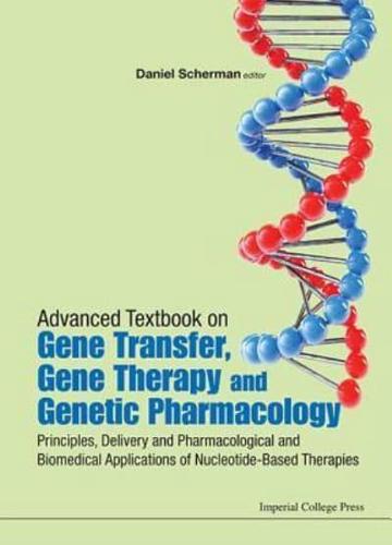 Advanced Textbook on Gene Transfer, Gene Therapy, and Genetic Pharmacology