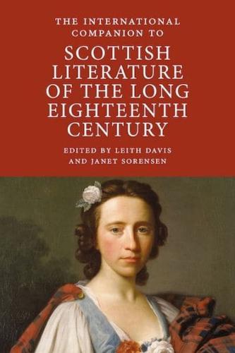 The International Companion to Scottish Literature of the Long Eighteenth Century