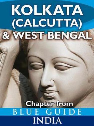 Kolkata (Calcutta) and West Bengal - Blue Guide Chapter