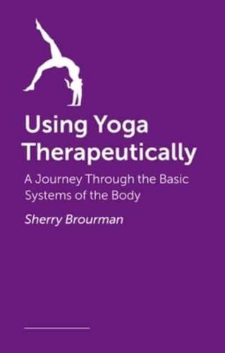 Using Yoga Therapeutically