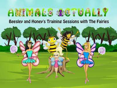 Beesley and Honey's Training Sessions With the Fairies
