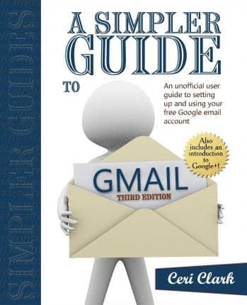 A Simpler Guide to Gmail