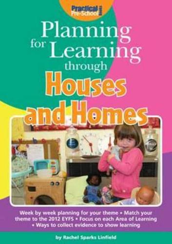 Planning for Learning Through Houses and Homes