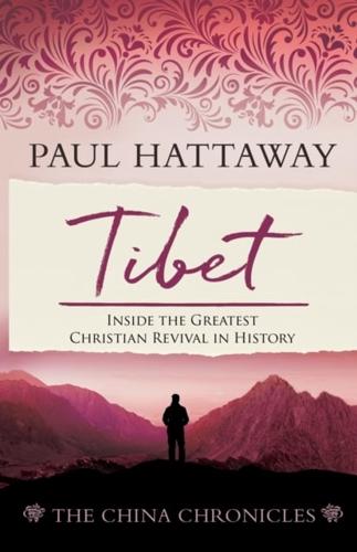 TIBET&nbsp;(book 4): Inside the Greatest Christian Revival in History