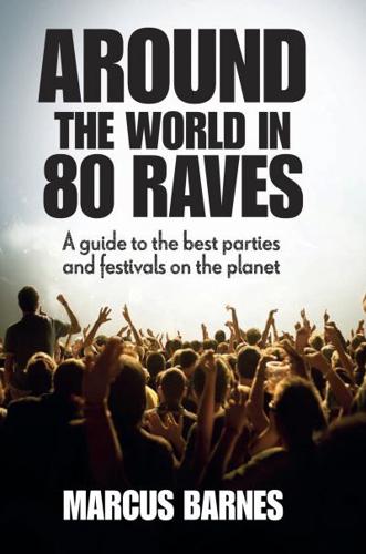 Around the World in 80 Raves