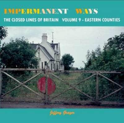 Impermanent Ways Volume 9 Eastern Counties