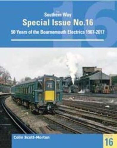 50 Years of the Bournemouth Electrics 1967-2017