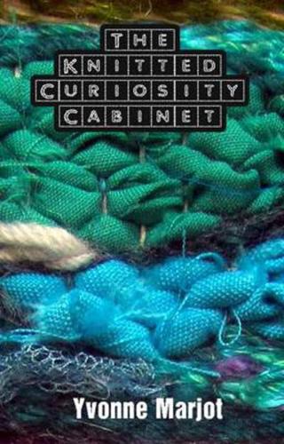 The Knitted Curiosity Cabinet