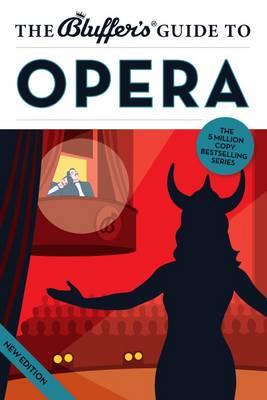 The Bluffer's Guide to Opera