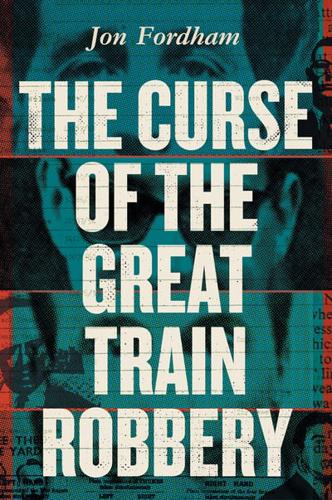 The Curse of The Great Train Robbery
