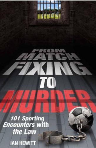 From Match Fixing to Murder