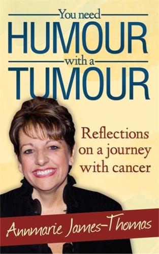 You Need Humour With a Tumour!