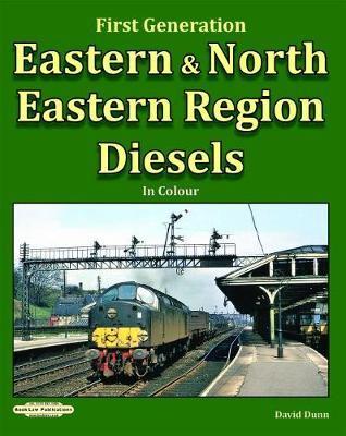First Generation Eastern & North Eastern Region Diesels in Colour