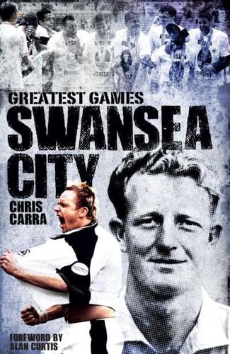 Greatest Games. Swansea City