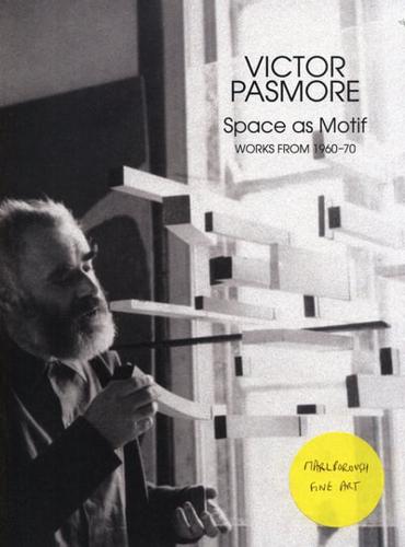 Victor Pasmore - Space as Motif