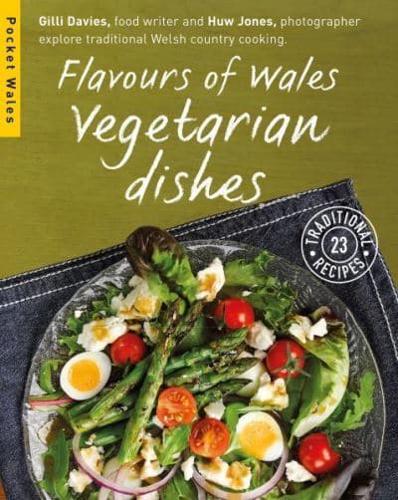 Flavours of Wales. Vegetarian Dishes