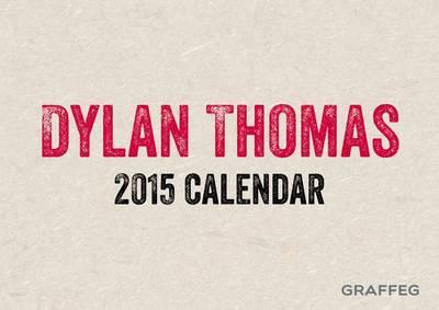 Dylan Thomas 2015 Calendar