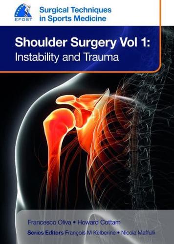 Shoulder Surgery. Volume 1 Instability and Trauma