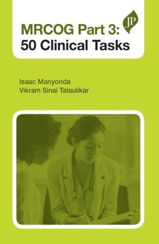 MRCOG. Part 3 50 Clinical Tasks