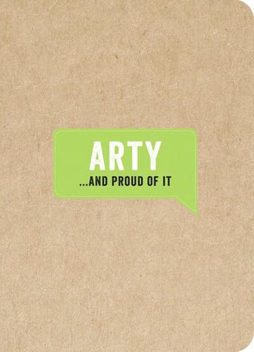 Arty... And Proud of It