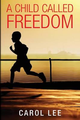 A Child Called Freedom