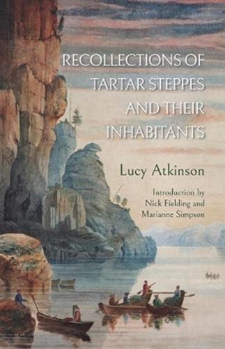 Recollections of the Tartar Steppes and Their Inhabitants