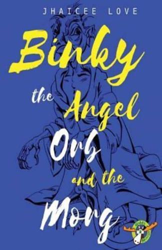 Binky the Angel Orb and the Morg 2017: No. 1