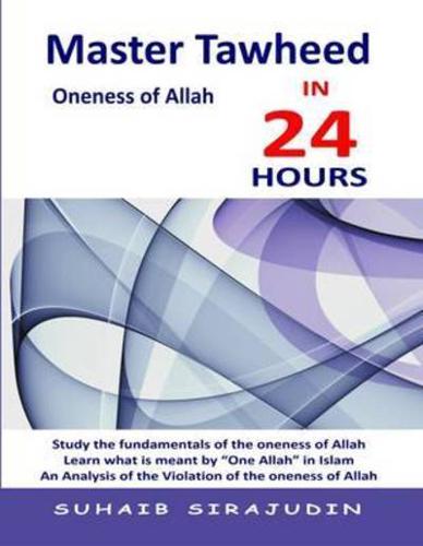 Master Tawheed in 24 Hours