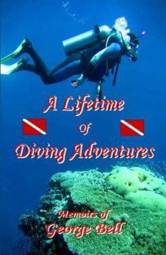 A Lifetime of Diving Adventures
