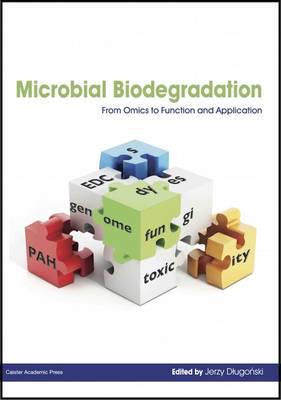 Microbial Biodegradation: From Omics to Function and Application