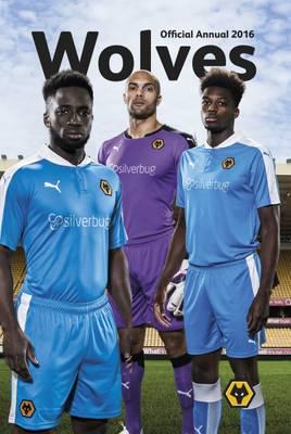 The Official Wolves Annual 2016