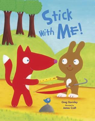 Stick With Me!