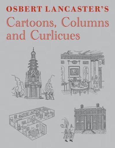 Osbert Lancaster's Cartoons, Columns and Curlicues