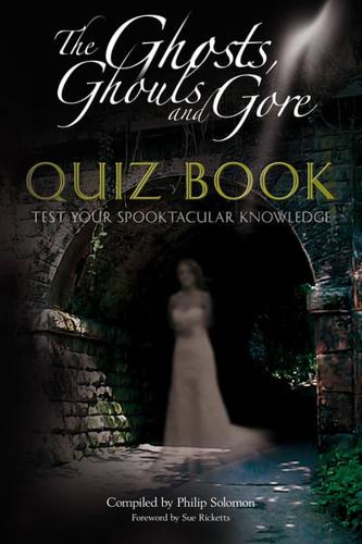 The Ghosts, Ghouls and Gore Quiz Book