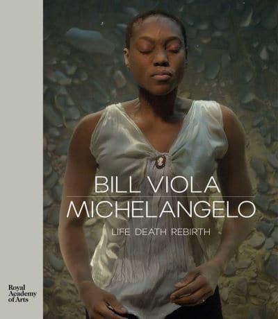 Bill Viola/Michelangelo - Life Death Rebirth
