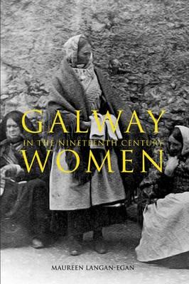 Galway Women in the Nineteenth Century